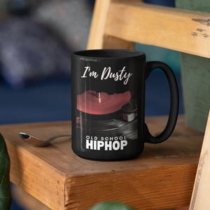 I'm Dusty - Coffee Mug 11oz - Black